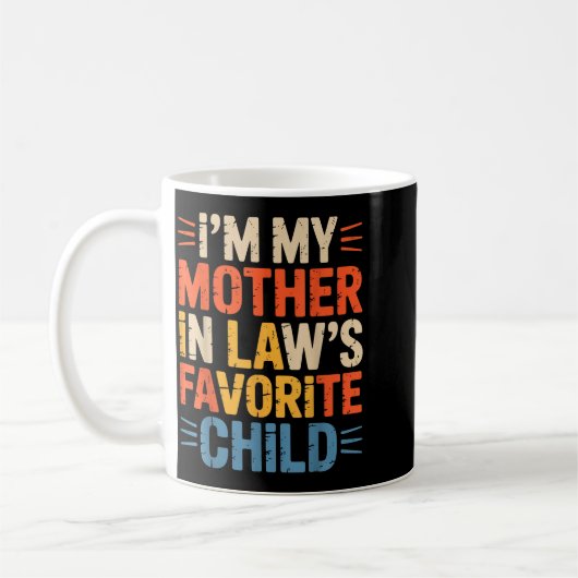 Retro I'm My Mother In Law's Favorite Child Funny Kaffeetasse (Links)