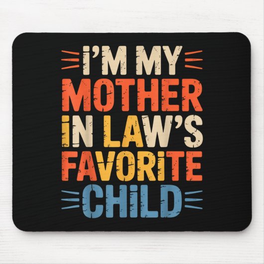 Retro I'm My Mother In Law's Favorite Child Funny Mousepad (Vorne)