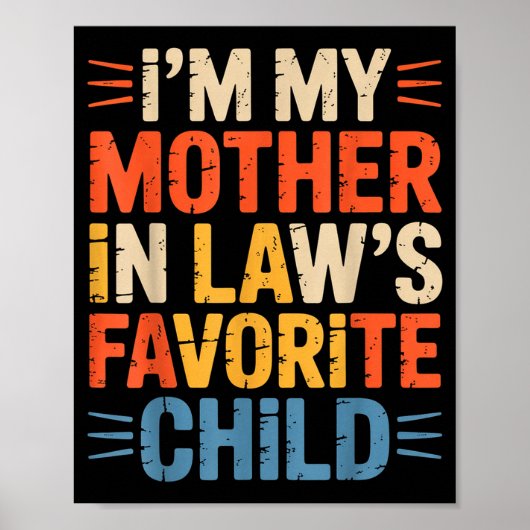 Retro I'm My Mother In Law's Favorite Child Funny Poster (Vorne)