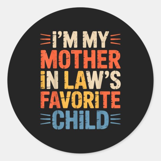 Retro I'm My Mother In Law's Favorite Child Funny Runder Aufkleber (Vorderseite)