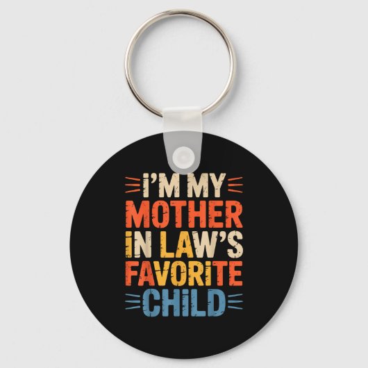 Retro I'm My Mother In Law's Favorite Child Funny Schlüsselanhänger (Vorderseite)