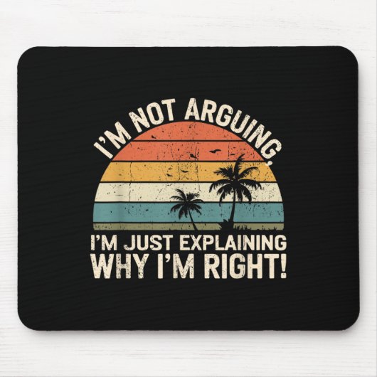 Retro I'm Not Arguing, I'm Just Explaining Why I'm Mousepad (Vorne)