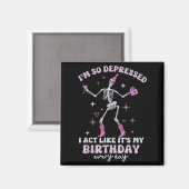 Retro I'm So Depressed I Act Like It's My Birthday Magnet (Vorderseite/Rückseite)