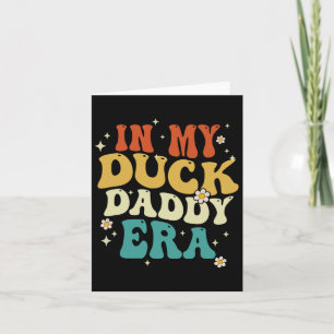 Retro in meinem Duck Daddy Era Funny Duck Fathers Karte