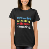 Retro Introverted But Willing Stargazing Lover Fun T-Shirt (Vorderseite)