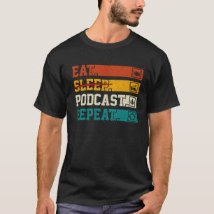 Retro isst Sleep Podcast Wiederholung Podcaster Po T-Shirt