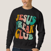 Retro Jesus-Freak Club Bible Verse Jesus-Lover Emp Sweatshirt (Vorderseite)