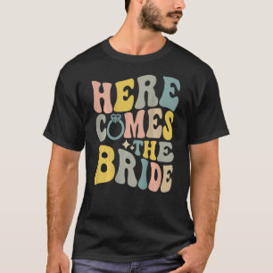 Retro Junggesellinnenabschied Here Comes the Bride T-Shirt
