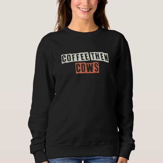 Retro-Kaffee Dann Kühe Mama Leben Sweatshirt (Vorderseite)