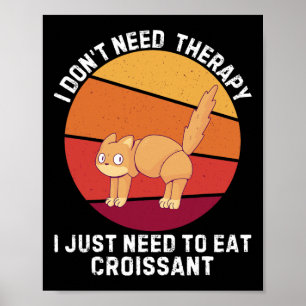 Retro Katze I Don39t brauche Therapie, die ich nur Poster