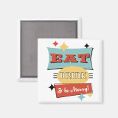Retro Kühlschrank Magnet "Eat Drink & Be Merry" (Vorderseite/Rückseite)