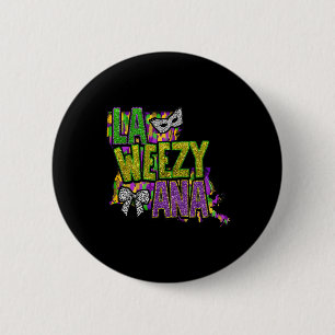 Retro La Weezy Ana Louisiana Mardi Gras New Orlean Button