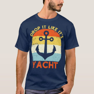 Retro Lass es fallen wie seine Yacht T-Shirt