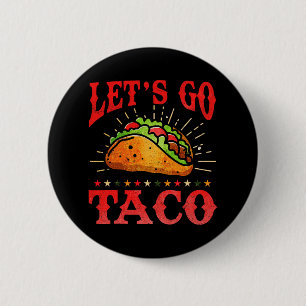Retro Lass uns Taco Shirt Funny gehen Taco für Button