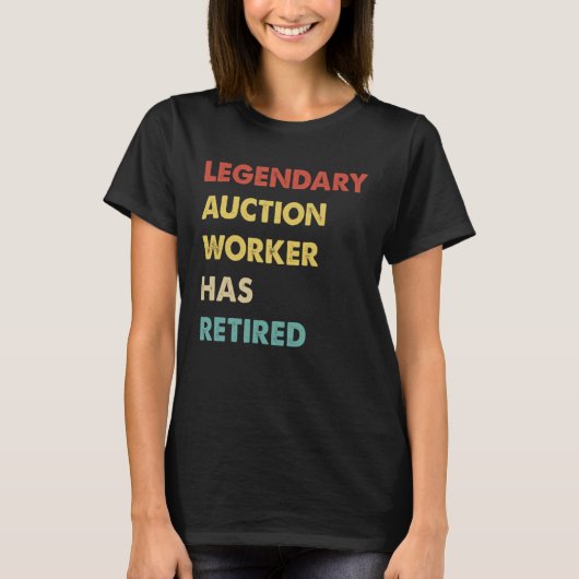 Retro Legendary Auction Worker Has Retired T-Shirt (Vorderseite)