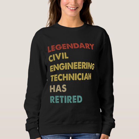 Retro Legendary Civil Engineering Technician Has R Sweatshirt (Vorderseite)