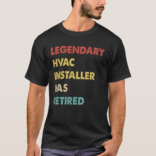 Retro Legendary Hvac Installer Has Retired T-Shirt (Vorderseite)