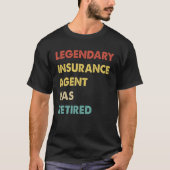 Retro Legendary Insurance Agent Has Retired T-Shirt (Vorderseite)