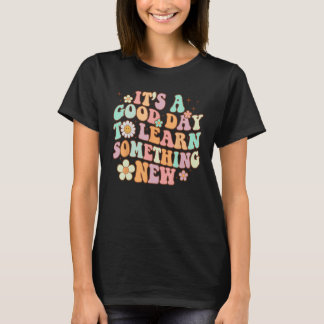 Retro Lehrer ist ein guter Tag, um etwas Neues zu T-Shirt