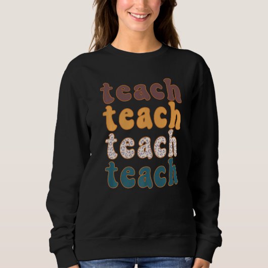 Retro Leopard Teach For Teacher Elementary School Sweatshirt (Vorderseite)