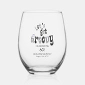 Retro Let's Get Groovy Name 60th Birthday Weinglas Ohne Stiel (Vorderseite)