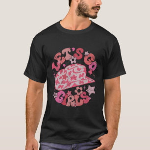 Retro Let's Go Girls Country Western Cowgirl T-Shirt