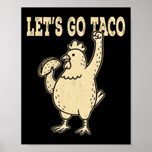 Retro Let's Go Taco Chicken hält Taco Vintage Poster