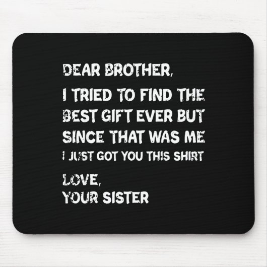 Retro Lieber Bruder, ich habe versucht, den Mousepad (Vorne)