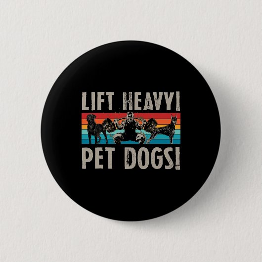 Retro Lift Heavy Pet Dogs Bodybuilding For Weightl Button (Vorderseite)