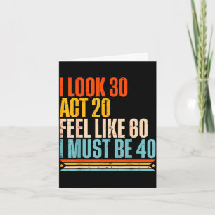 Retro-Look 30, Handeln 20, Fühlen wie 60, Muss 40  Karte