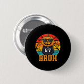 Retro Lustig 67 Halloween Meme Bruh Cooler Kürbis Button (Vorne & Hinten)