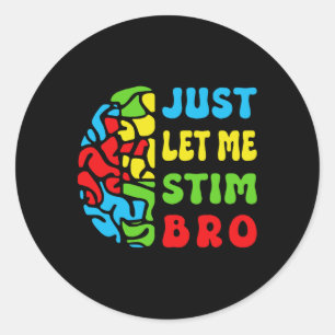 Retro Lustig Lass Mich Nur Stim Bro Gehirn Autismu Runder Aufkleber