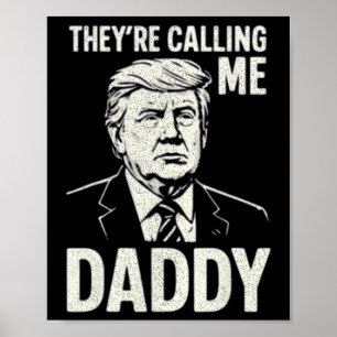 Retro Lustig Trump Sie Nennen Mich Daddy Männer Fr Poster
