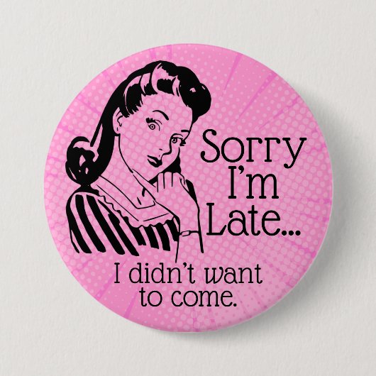 Retro lustig Verspätung Button (Vorderseite)