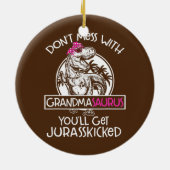 Retro Mach dich nicht mit Grandmasaurus, du wirst  Keramik Ornament (Hinten)