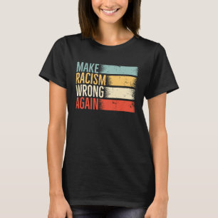 Retro macht Rassismus wieder falsch Anti-Hass 86 4 T-Shirt