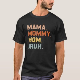 Retro Mama Mutti Mom Bruh Mutti Und Ich Mom Vintag T-Shirt