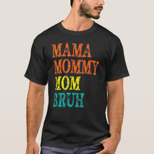 Retro Mama Mutti Mom Bruh Retro Vintage Jungen Mäd T-Shirt