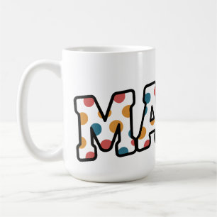 Retro MAMA Shirt - Farbenfrohe 70er Polka Dot Desi Kaffeetasse