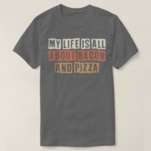 Retro Mein Leben dreht sich alles um Bacon und Piz T-Shirt (Design vorne)
