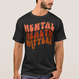 Retro Mental Health Awareness Motn Materie for Wom T-Shirt