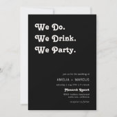 Retro modern wir trinken wir Party Hochzeit Einladung (Vorderseite)