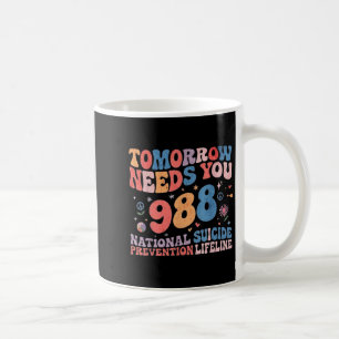 Retro Morgen Braucht Dich 988 Suizidprävention Au Kaffeetasse