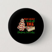Retro Most Likely To Eat All The Christmas Tree Ca Button (Vorderseite)