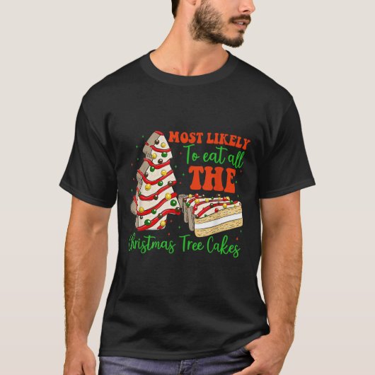 Retro Most Likely To Eat All The Christmas Tree Ca T-Shirt (Vorderseite)
