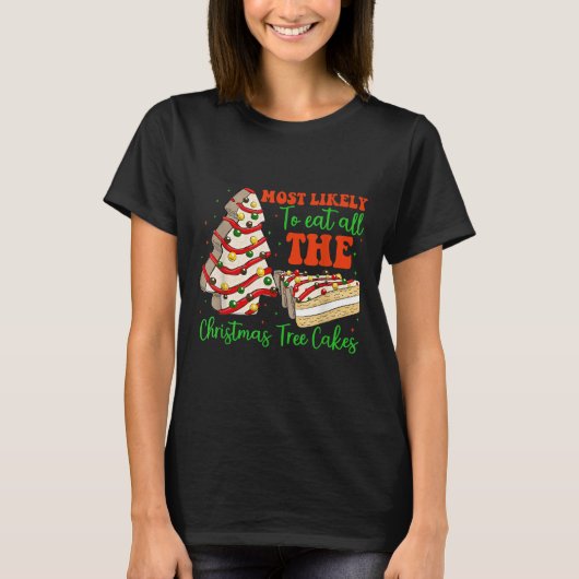 Retro Most Likely To Eat All The Christmas Tree Ca T-Shirt (Vorderseite)
