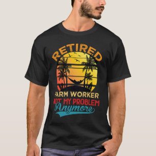 Retro-müde Landarbeiter nicht mehr mein Problem R T-Shirt