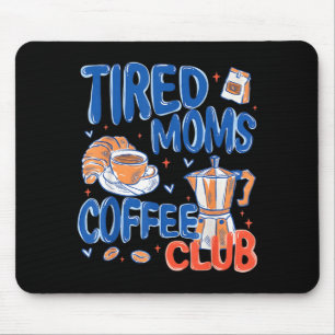 Retro Müde Mütter Kaffeeclub Lustiges Mütterleben Mousepad
