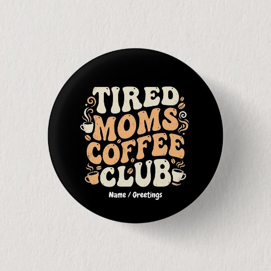 Retro-Müde-Mütter-Kaffeeclub Vintage-Ästhetik Button (Vorderseite)