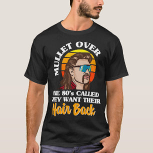 Retro Mullet Fashion 80er Big Hair Themed Party 80 T-Shirt